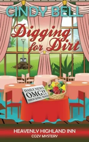 Digging for Dirt (A Heavenly Highland Inn Cozy Mystery) Paperback  August 25, 2016